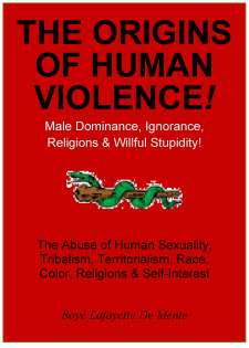 The origins of human violence have been known since the earliest times but efforts to control or diminish violence have not succeeded because men were in charge of all of the efforts. This book, available from Amazon.com  in both printed and ebook formats, explains why and provides some answers.